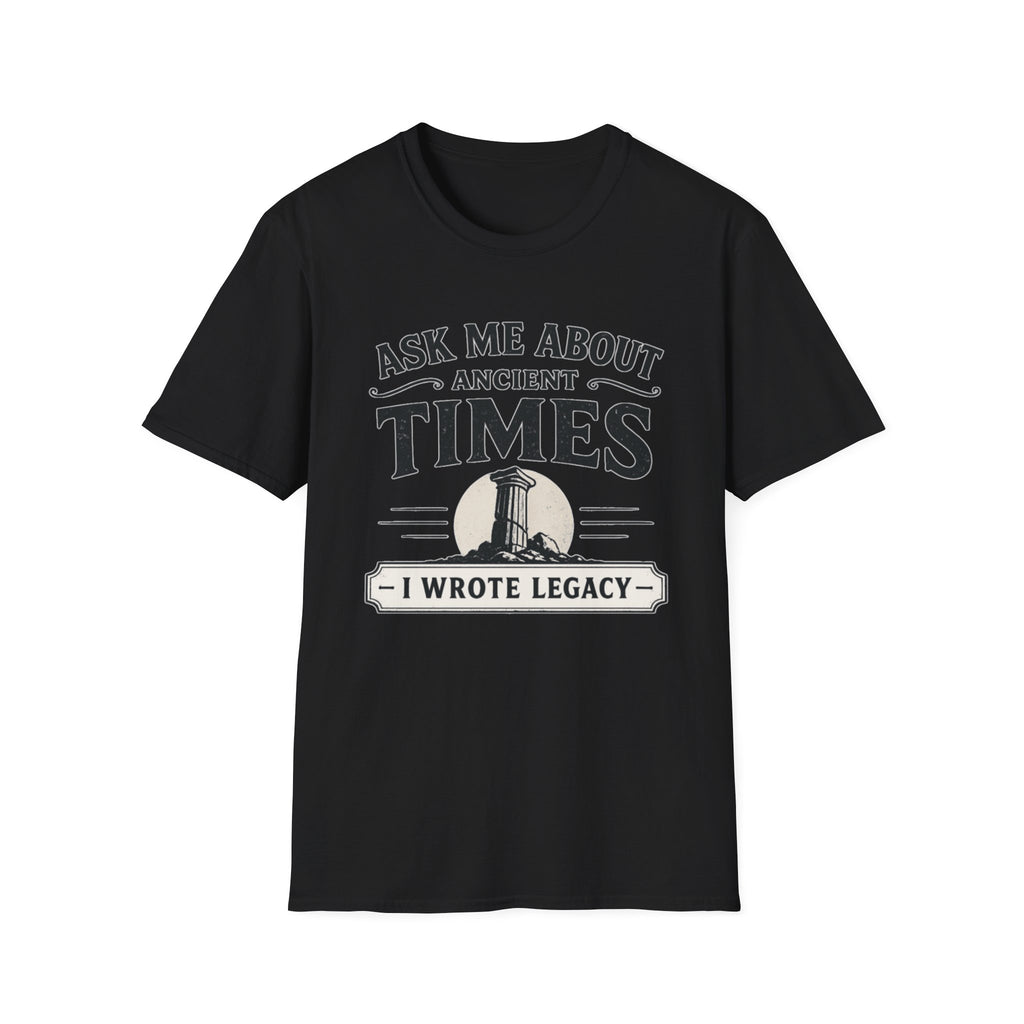 Ask Me About Ancient Times T-Shirt