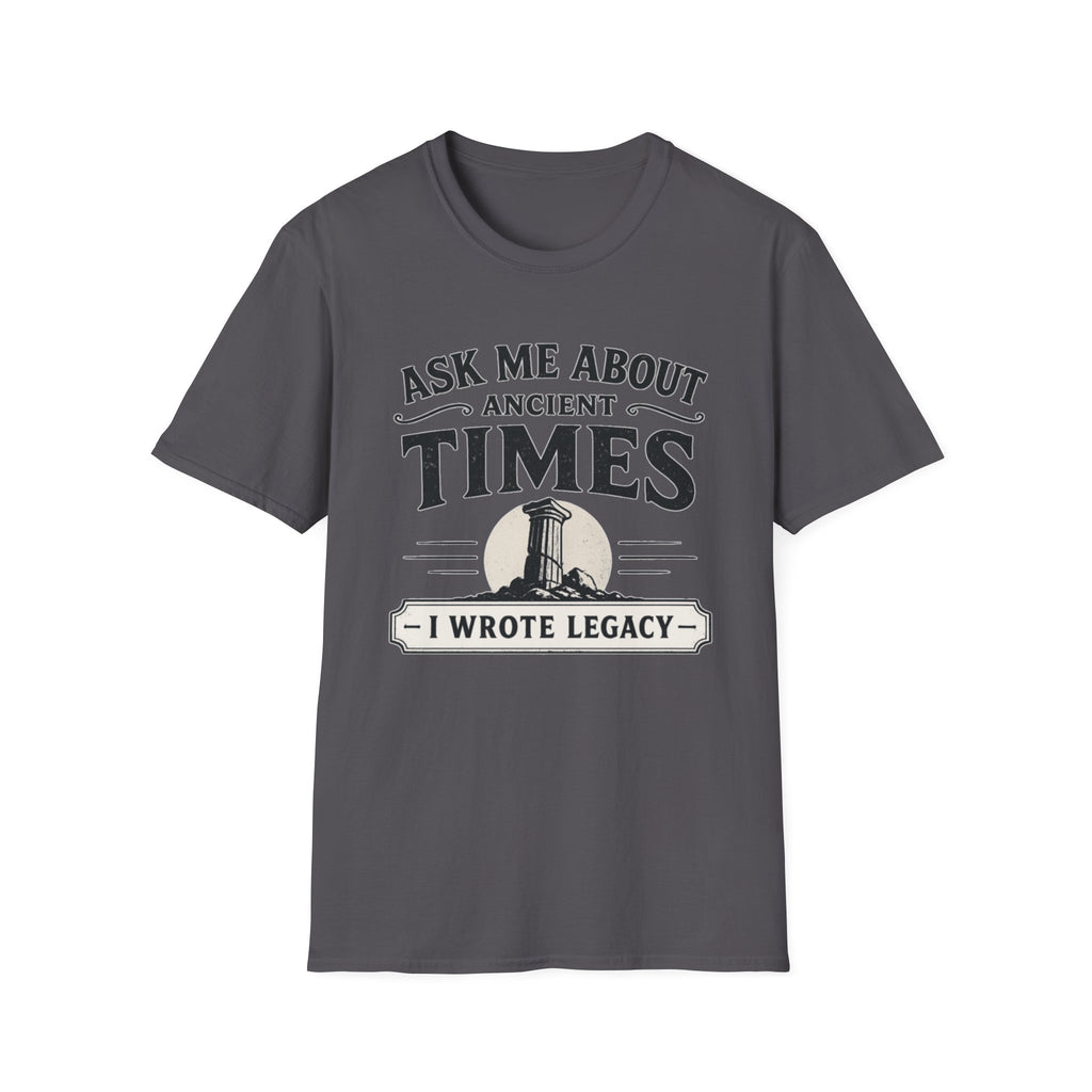 Ask Me About Ancient Times T-Shirt