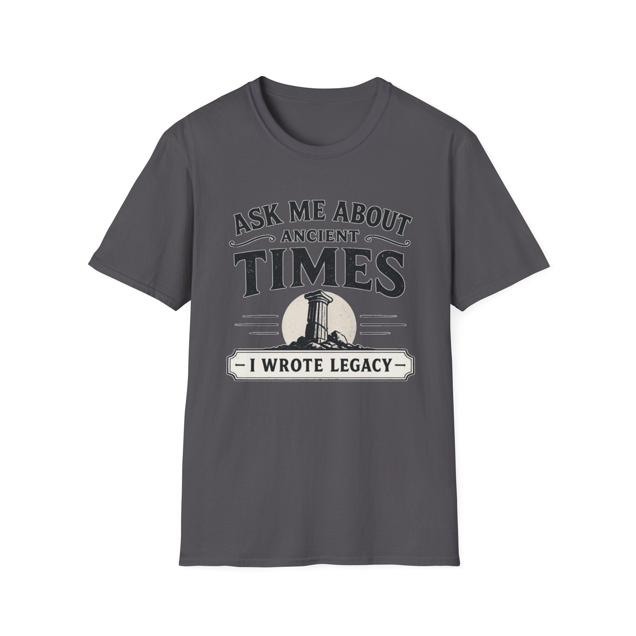 Ask Me About Ancient Times T-Shirt