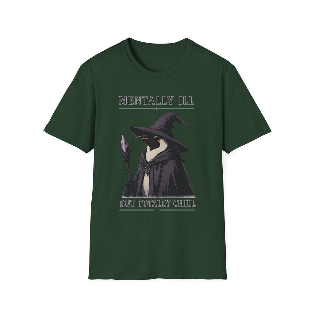 Mentally Ill Totally Chill T-Shirt