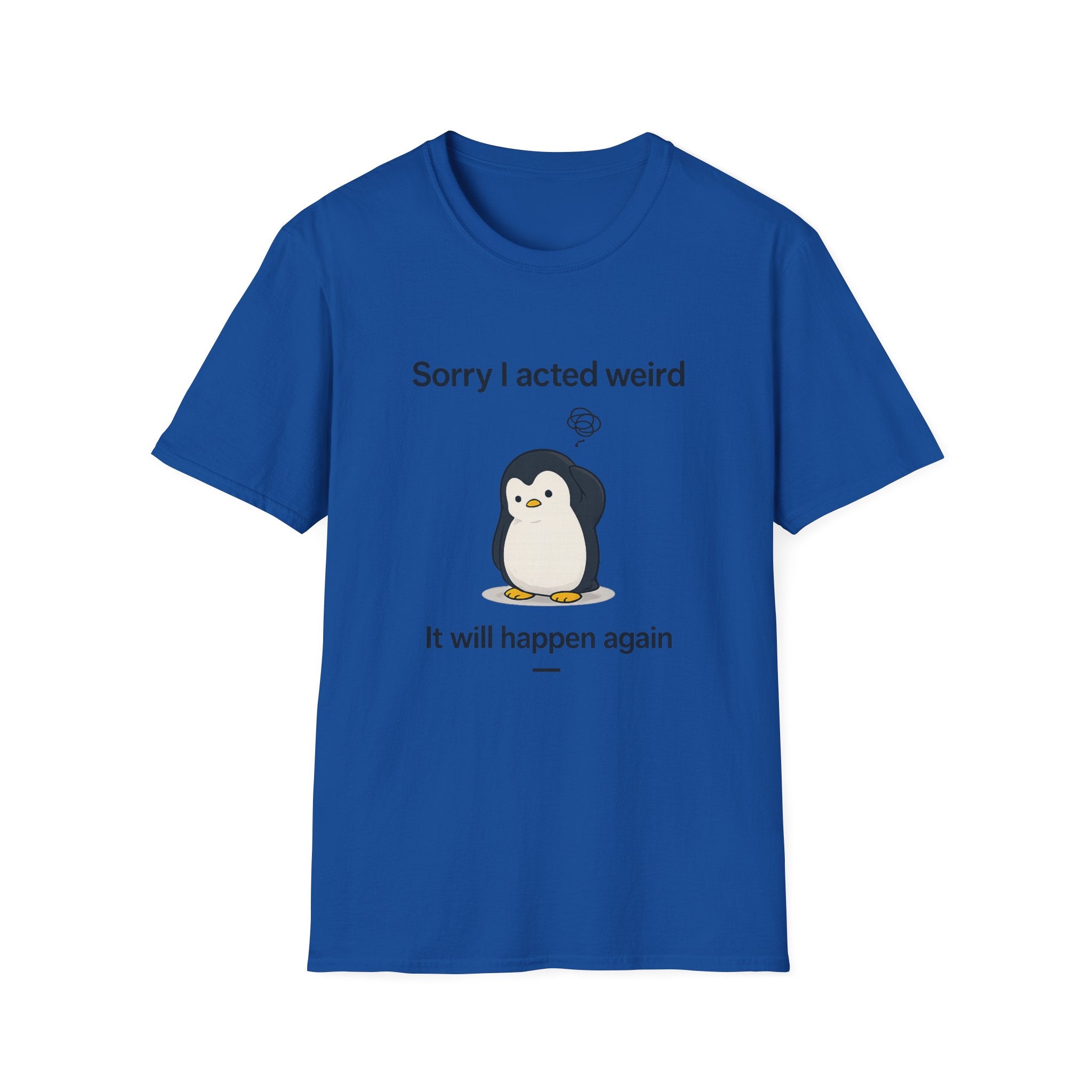 Sorry Acted Weird T-Shirt