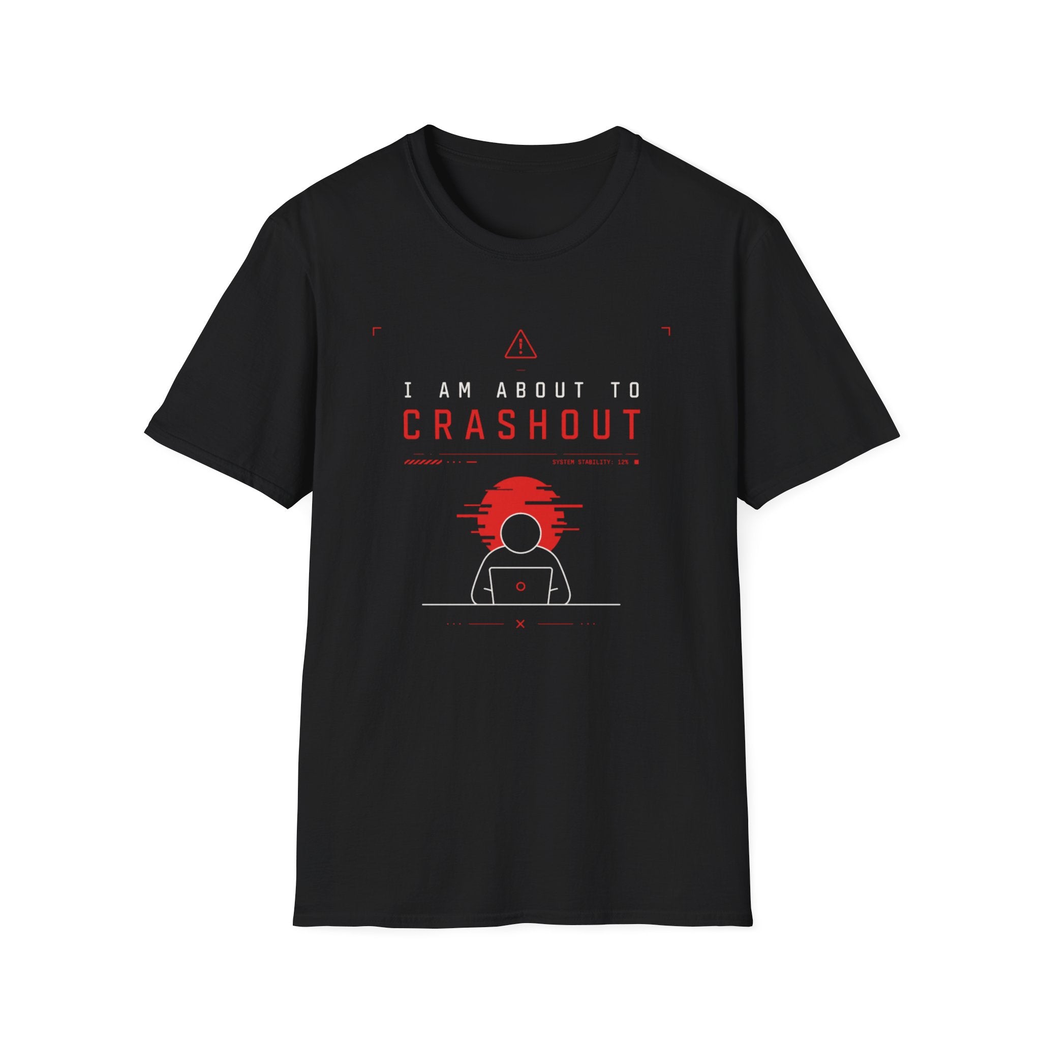 I Am About To Crashout T-Shirt
