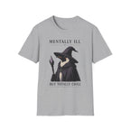 Mentally Ill Totally Chill T-Shirt