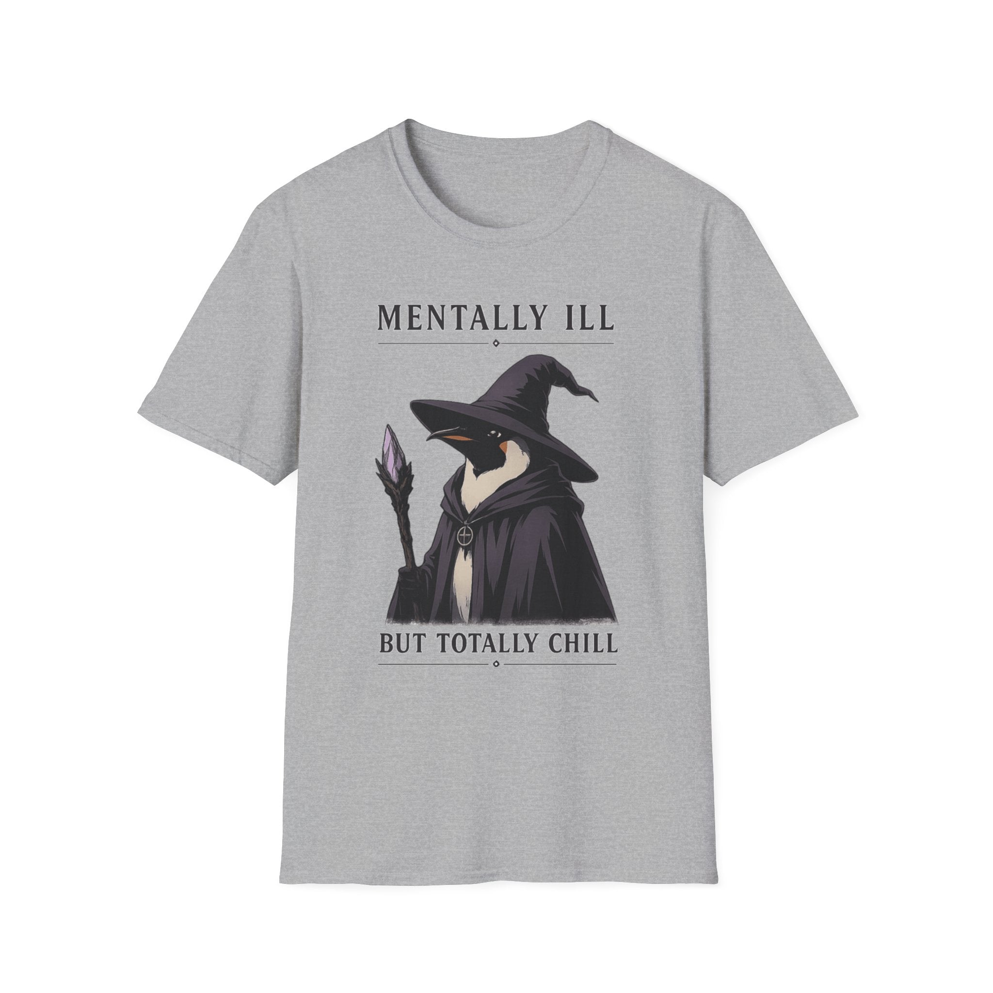 Mentally Ill Totally Chill T-Shirt
