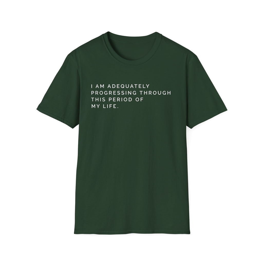Adequately Progressing T-Shirt