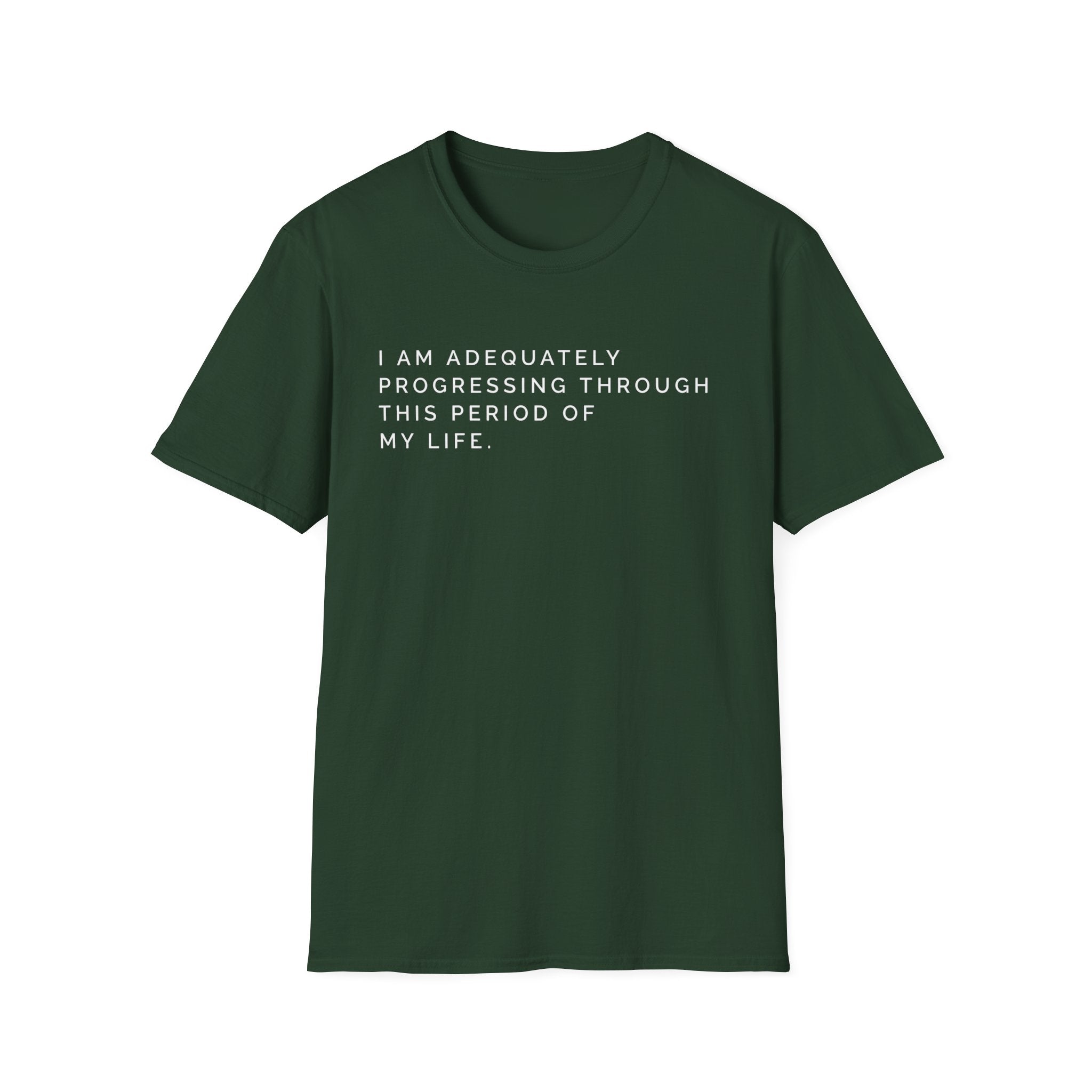 Adequately Progressing T-Shirt