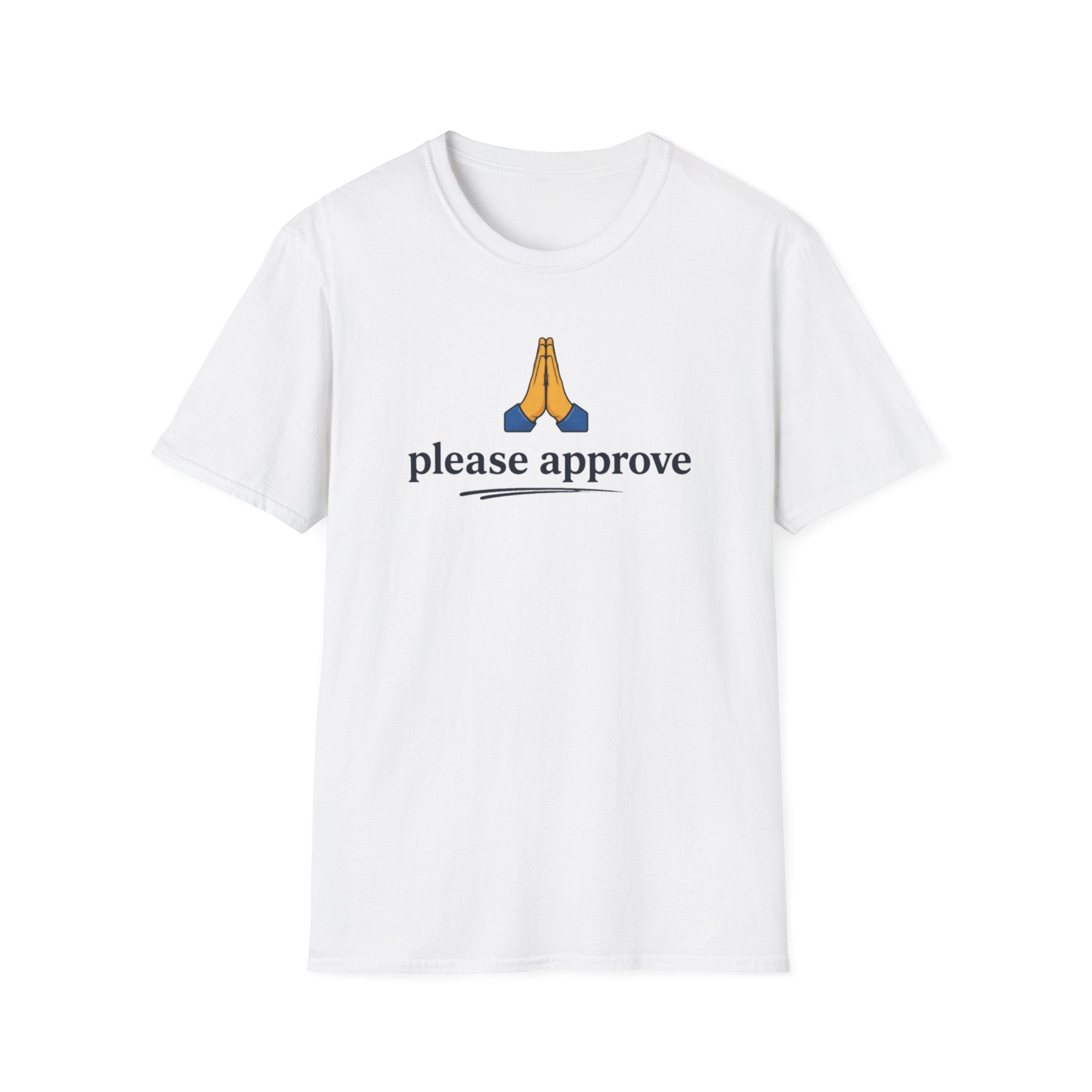 Please Approve T-Shirt