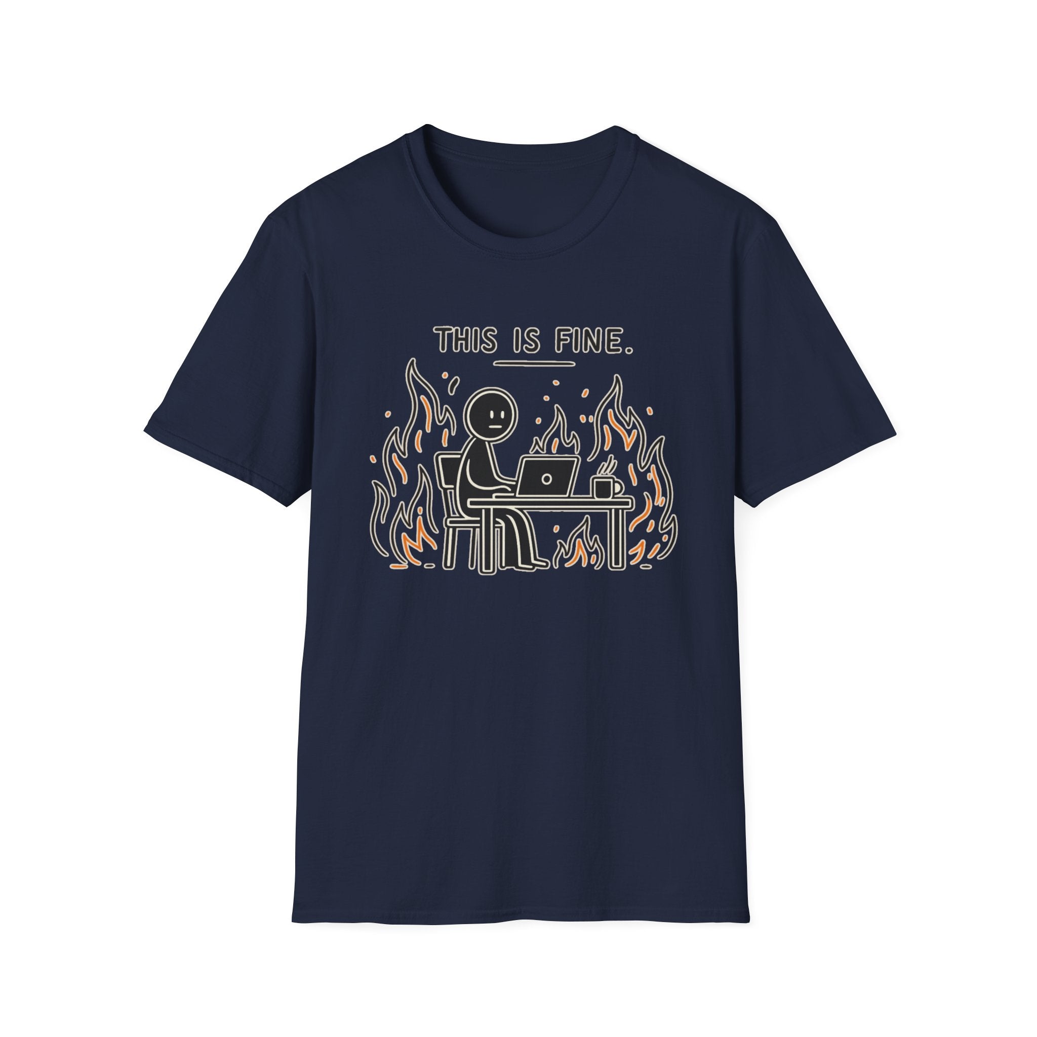 This Is Fine Minimalistic T-Shirt