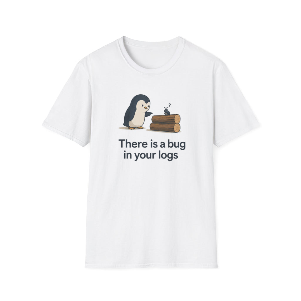 Bug In Logs T-Shirt