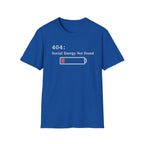 Social Battery Not Found T-Shirt