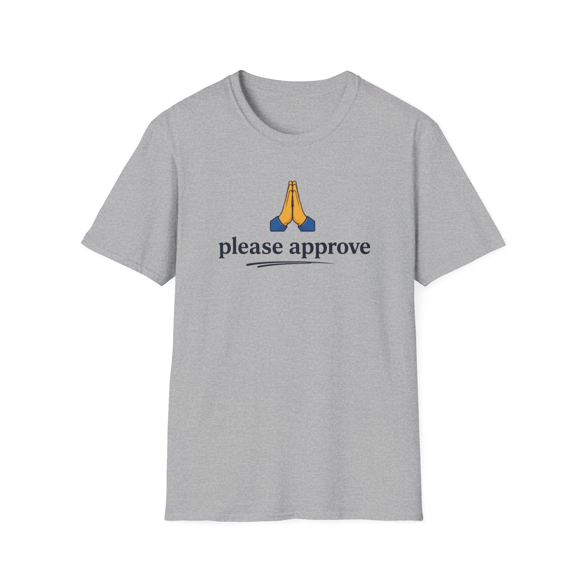 Please Approve T-Shirt