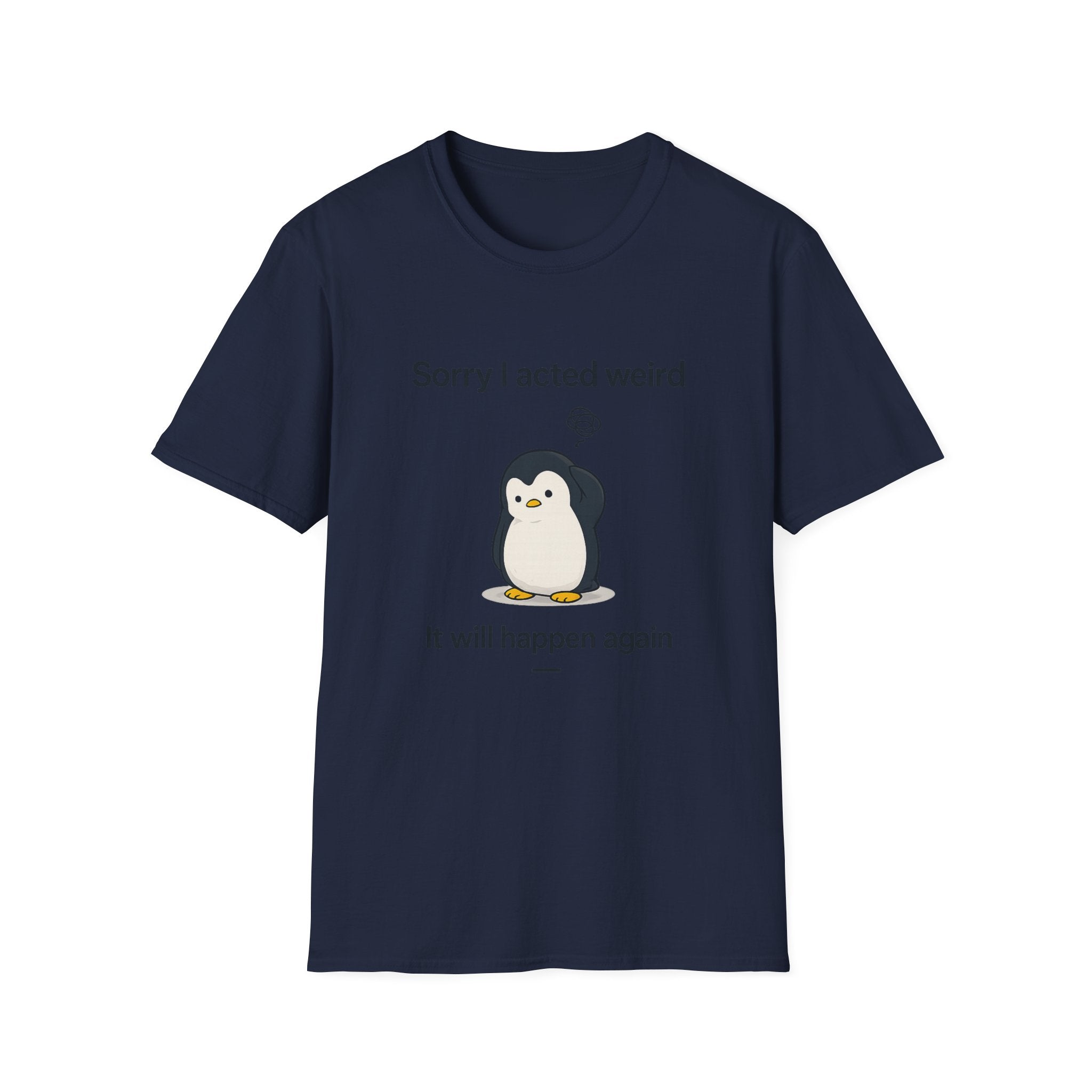 Sorry Acted Weird T-Shirt