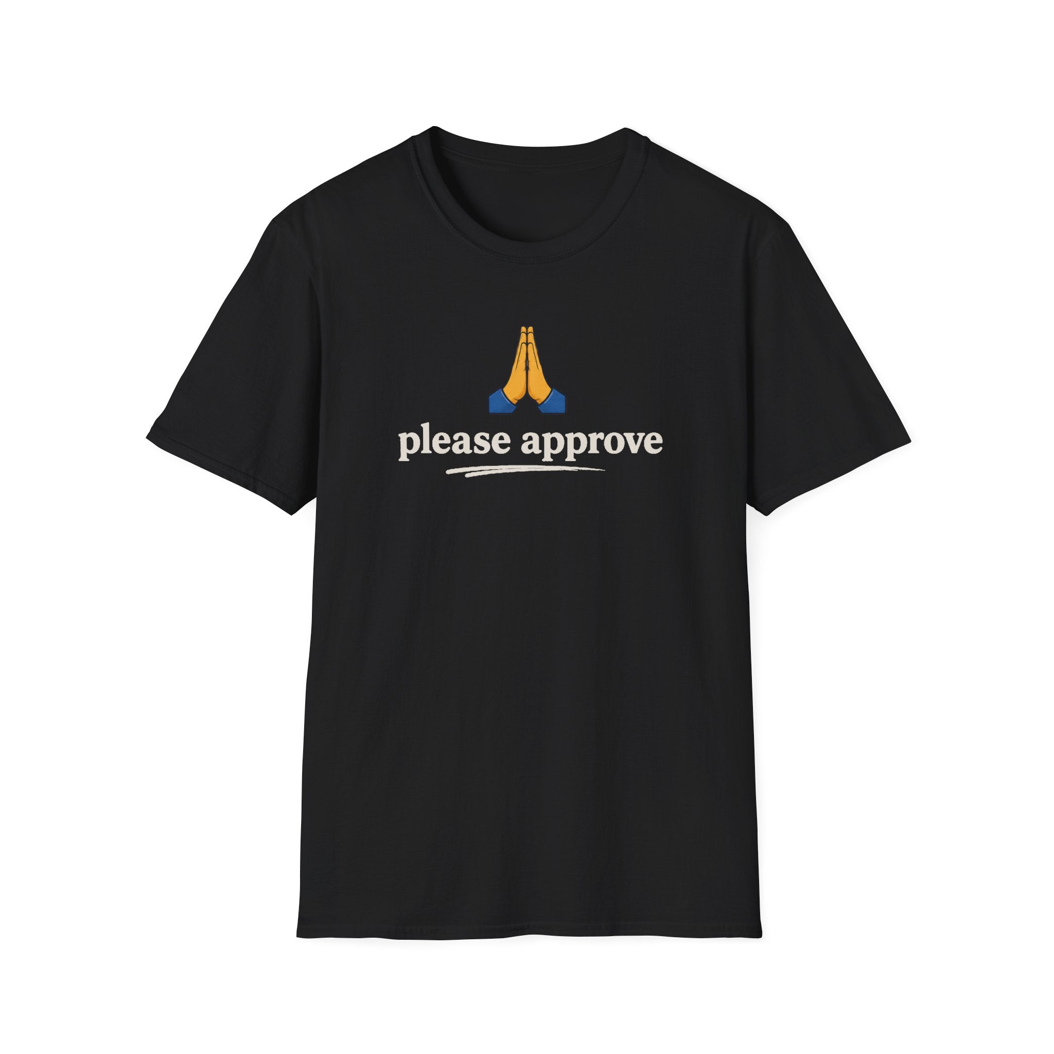 Please Approve T-Shirt