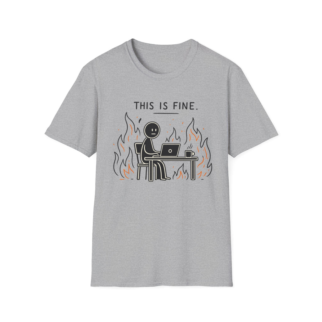 This Is Fine Minimalistic T-Shirt