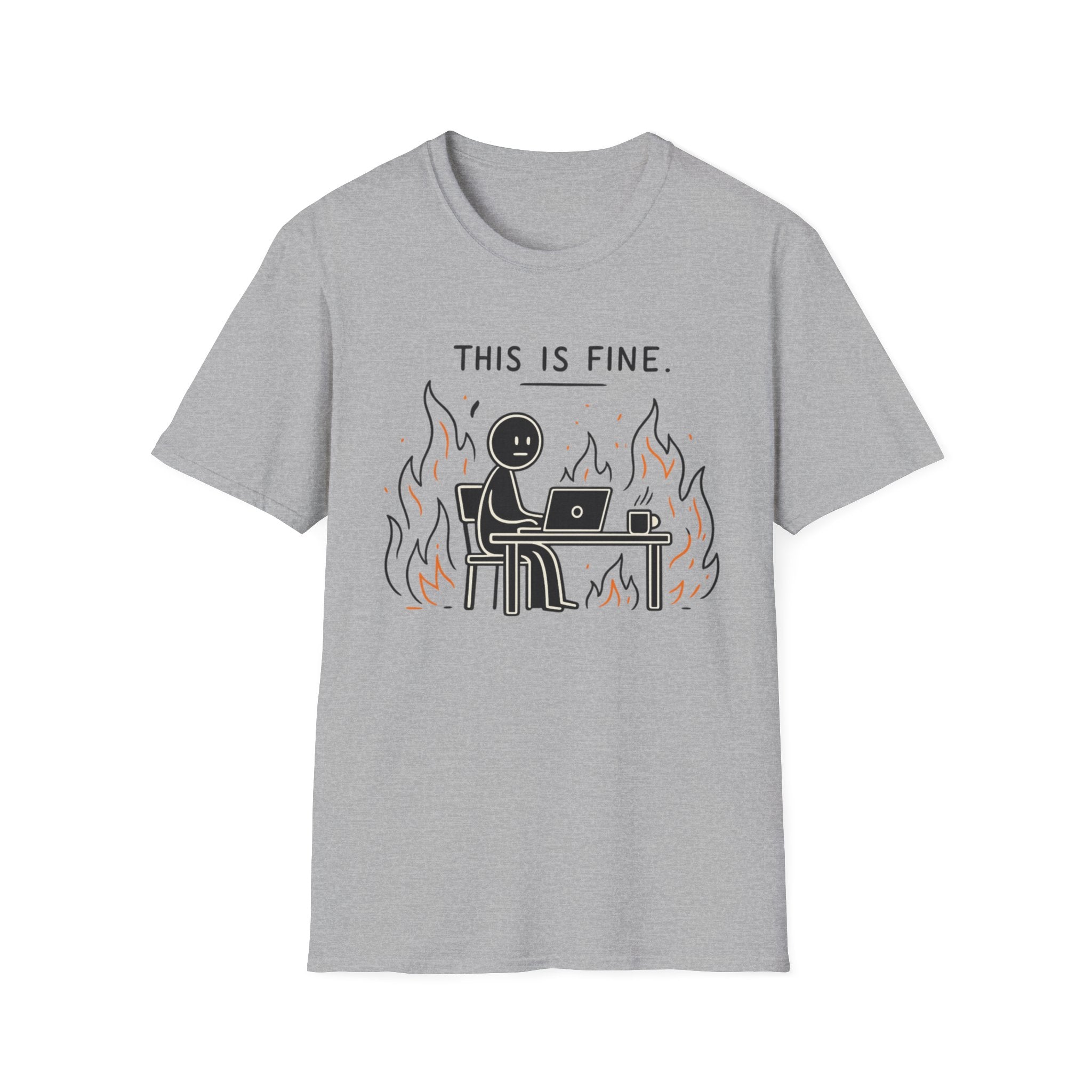 This Is Fine Minimalistic T-Shirt