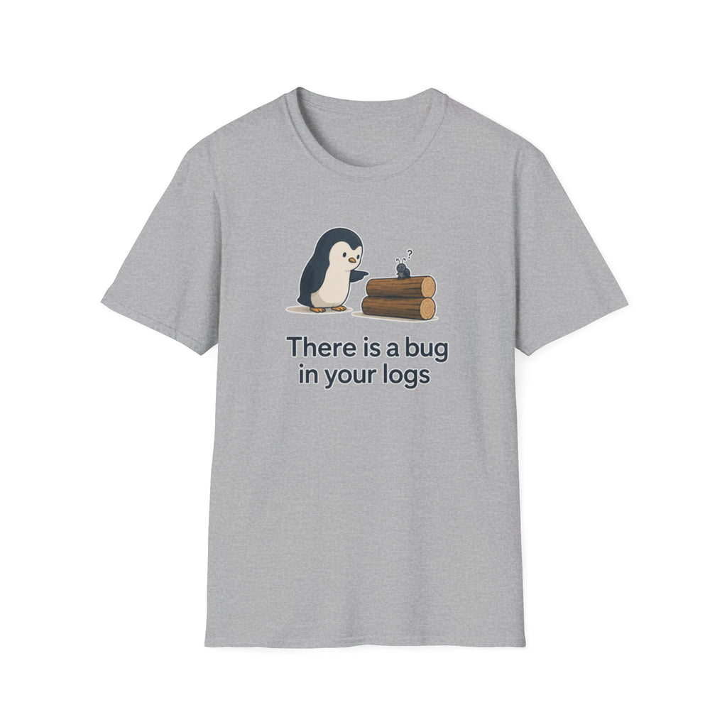 Bug In Logs T-Shirt