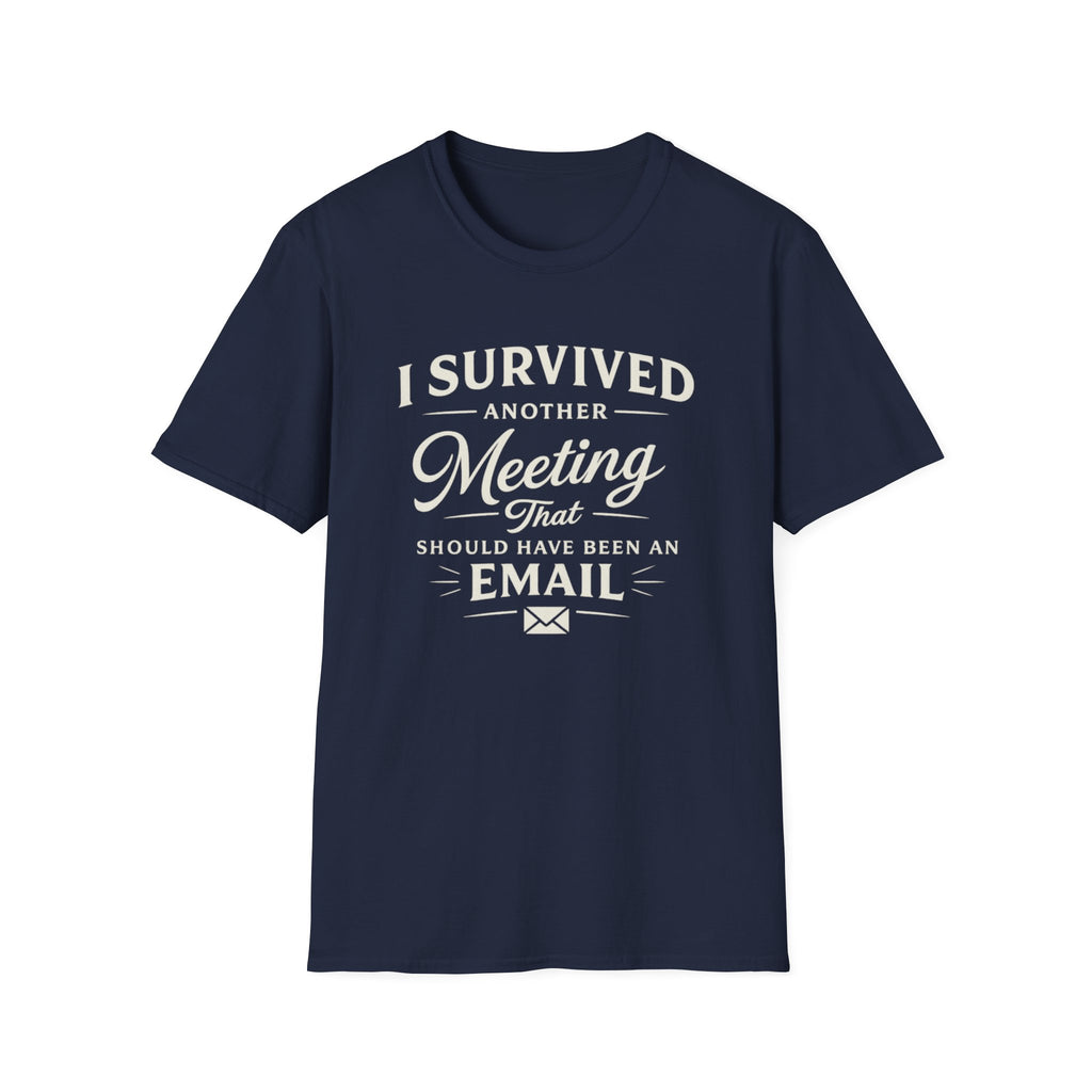 I Survived Another Meeting T-Shirt