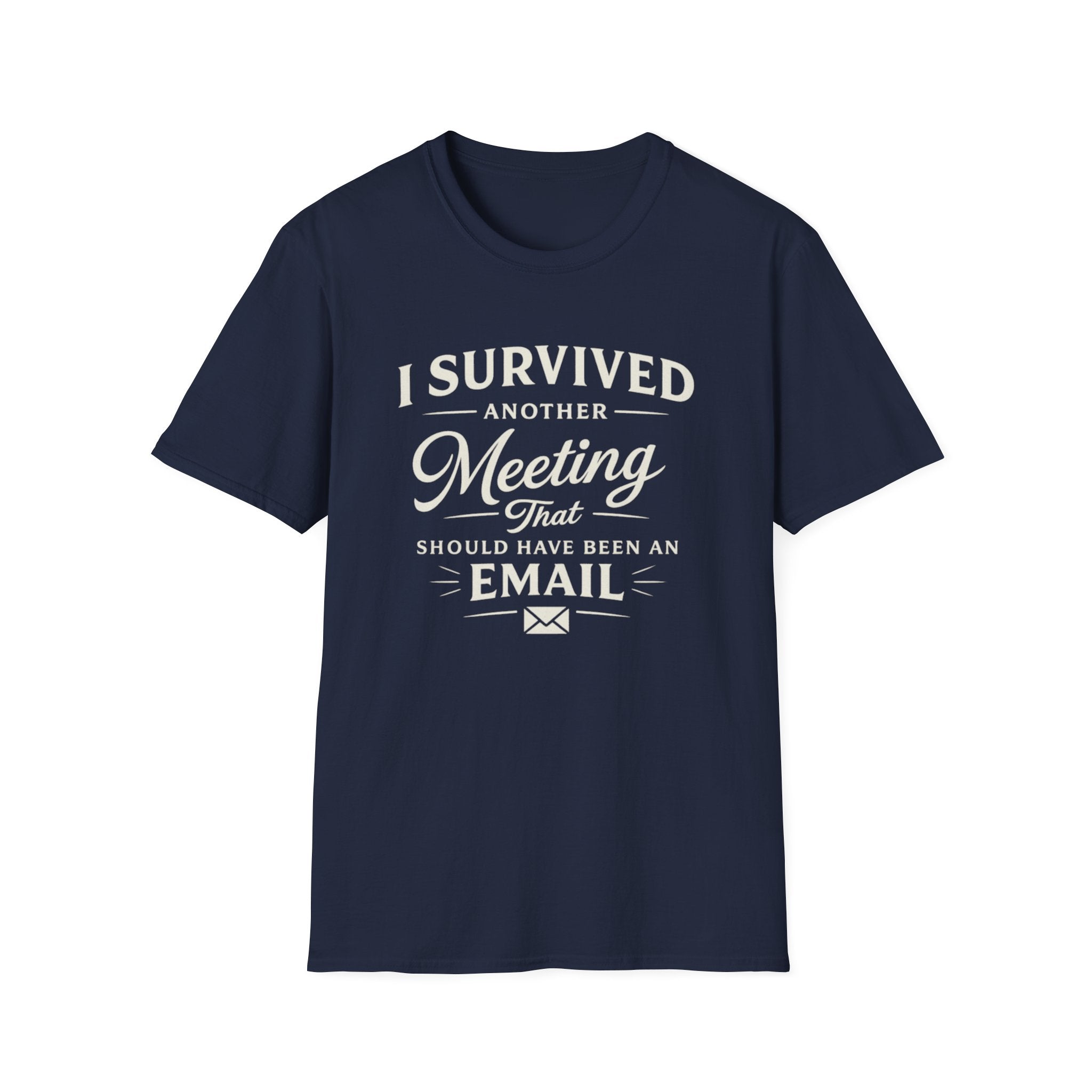 I Survived Another Meeting T-Shirt