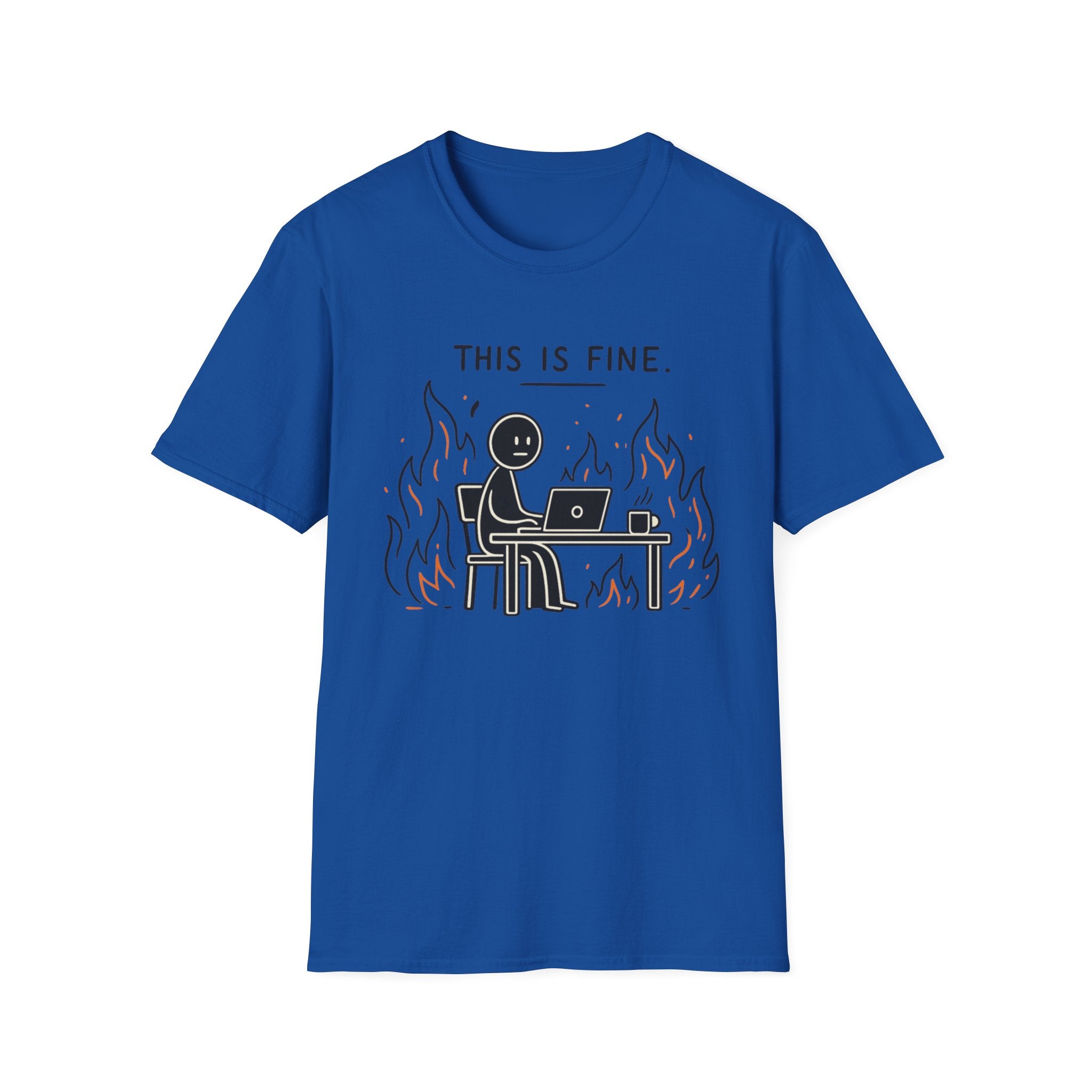 This Is Fine Minimalistic T-Shirt