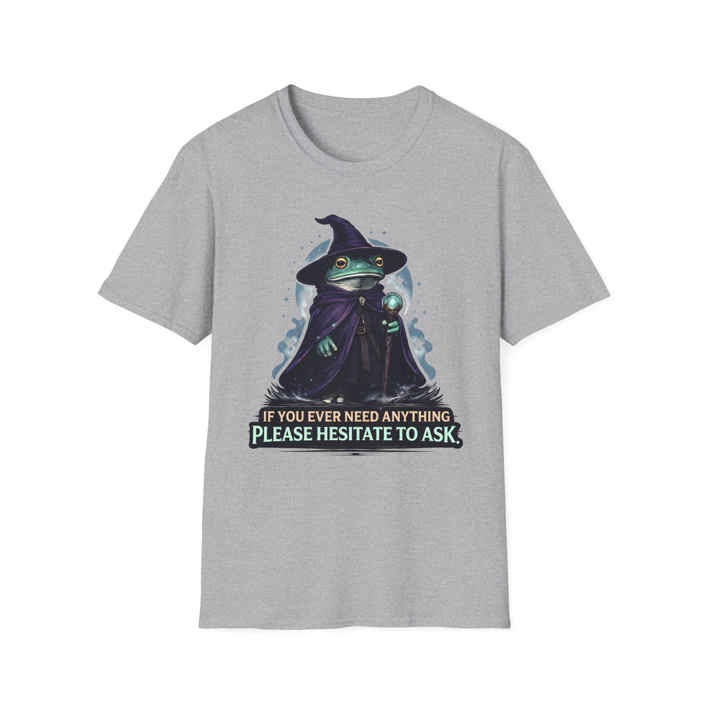 Hesitate To Ask T-Shirt