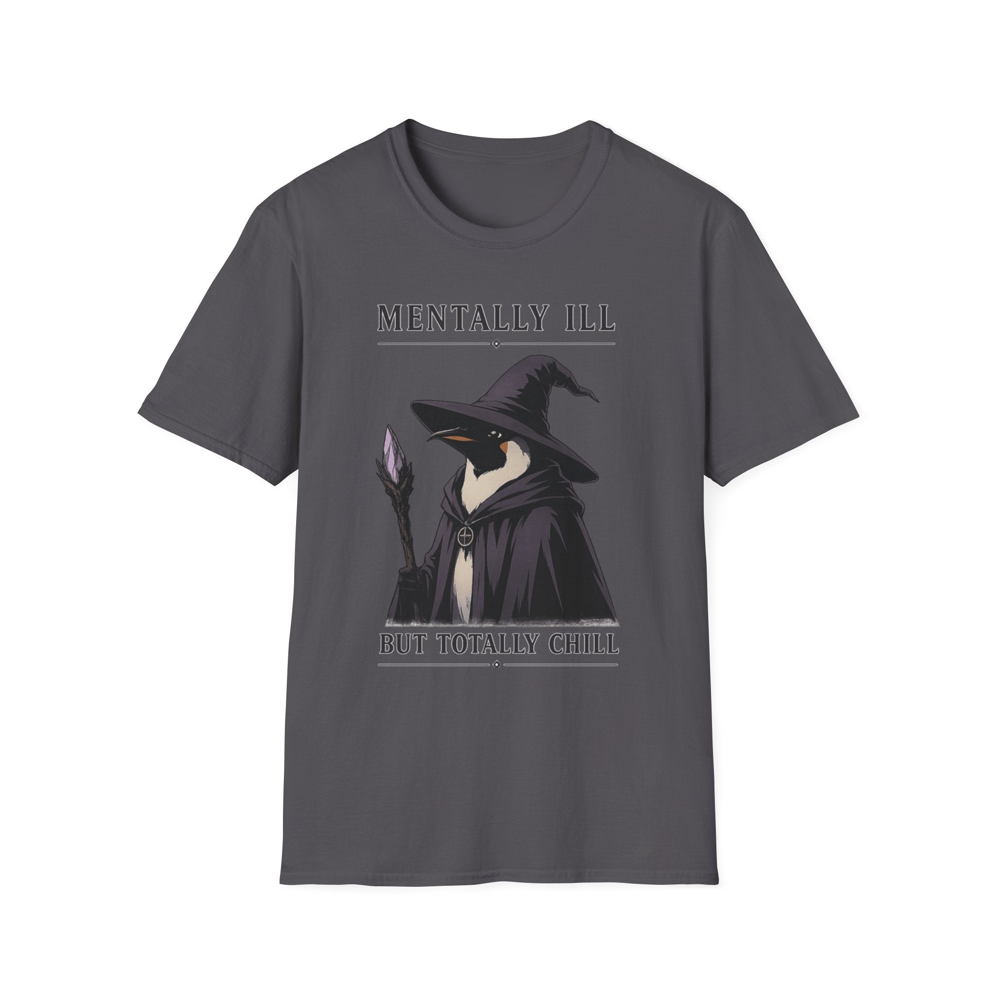 Mentally Ill Totally Chill T-Shirt