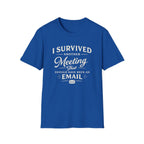 I Survived Another Meeting T-Shirt