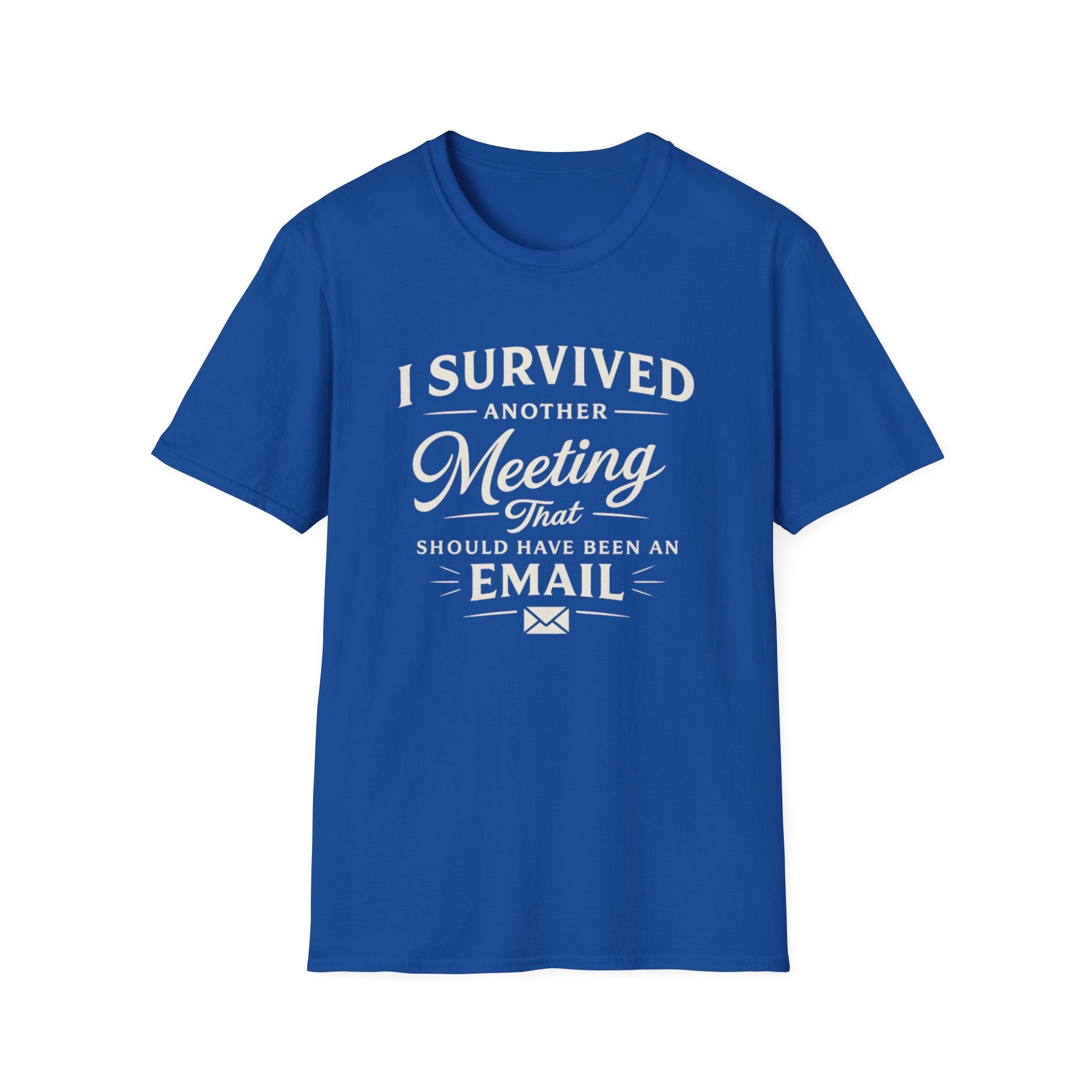 I Survived Another Meeting T-Shirt