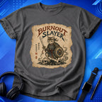 Burnout Slayer T-Shirt