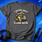 Desire Clean Data T-Shirt