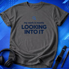 Looking Into It T-Shirt
