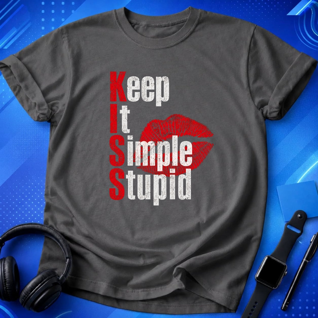 Keep It Simple Stupid T-Shirt