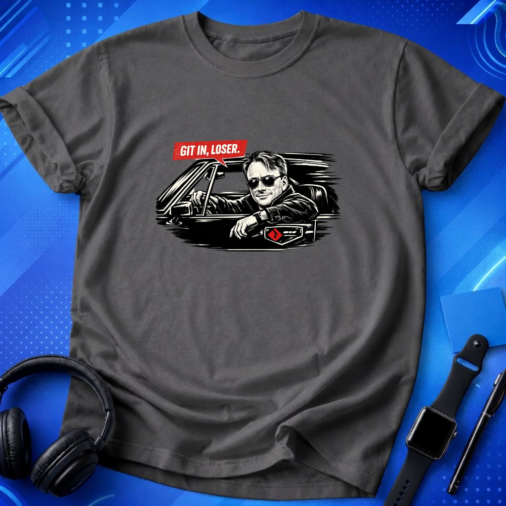 Git In Loser T-Shirt