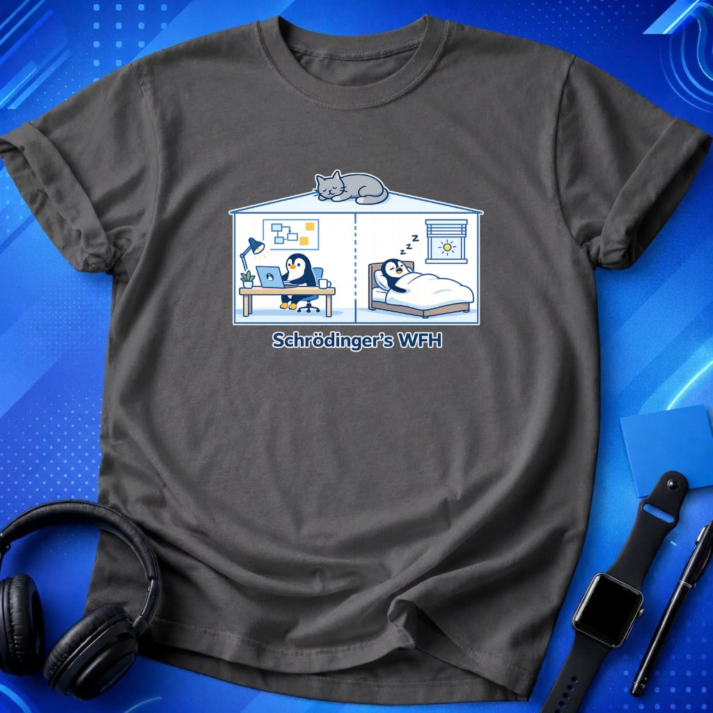 Schrödinger’s WFH T-Shirt