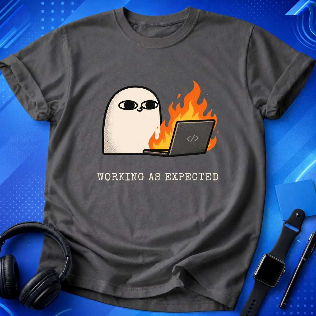 Working As Expected T-Shirt