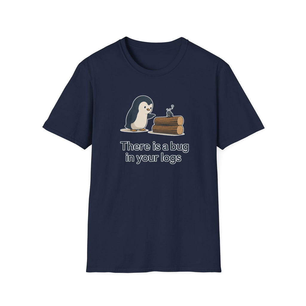 Bug In Logs T-Shirt