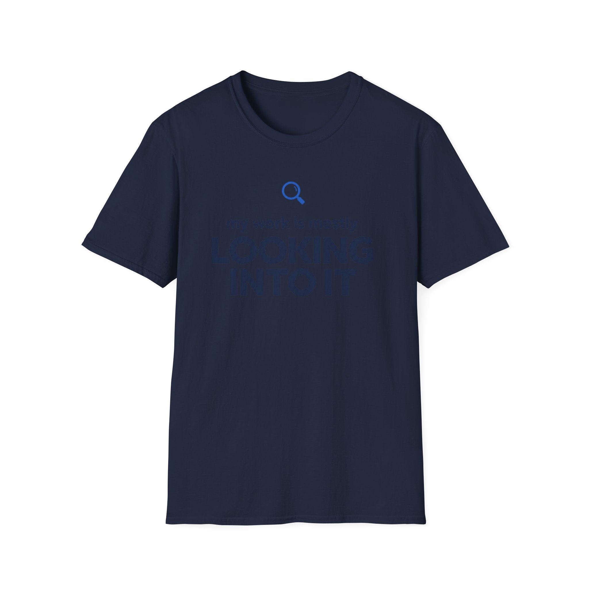 Looking Into It T-Shirt