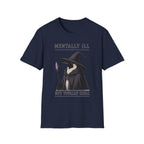 Mentally Ill Totally Chill T-Shirt