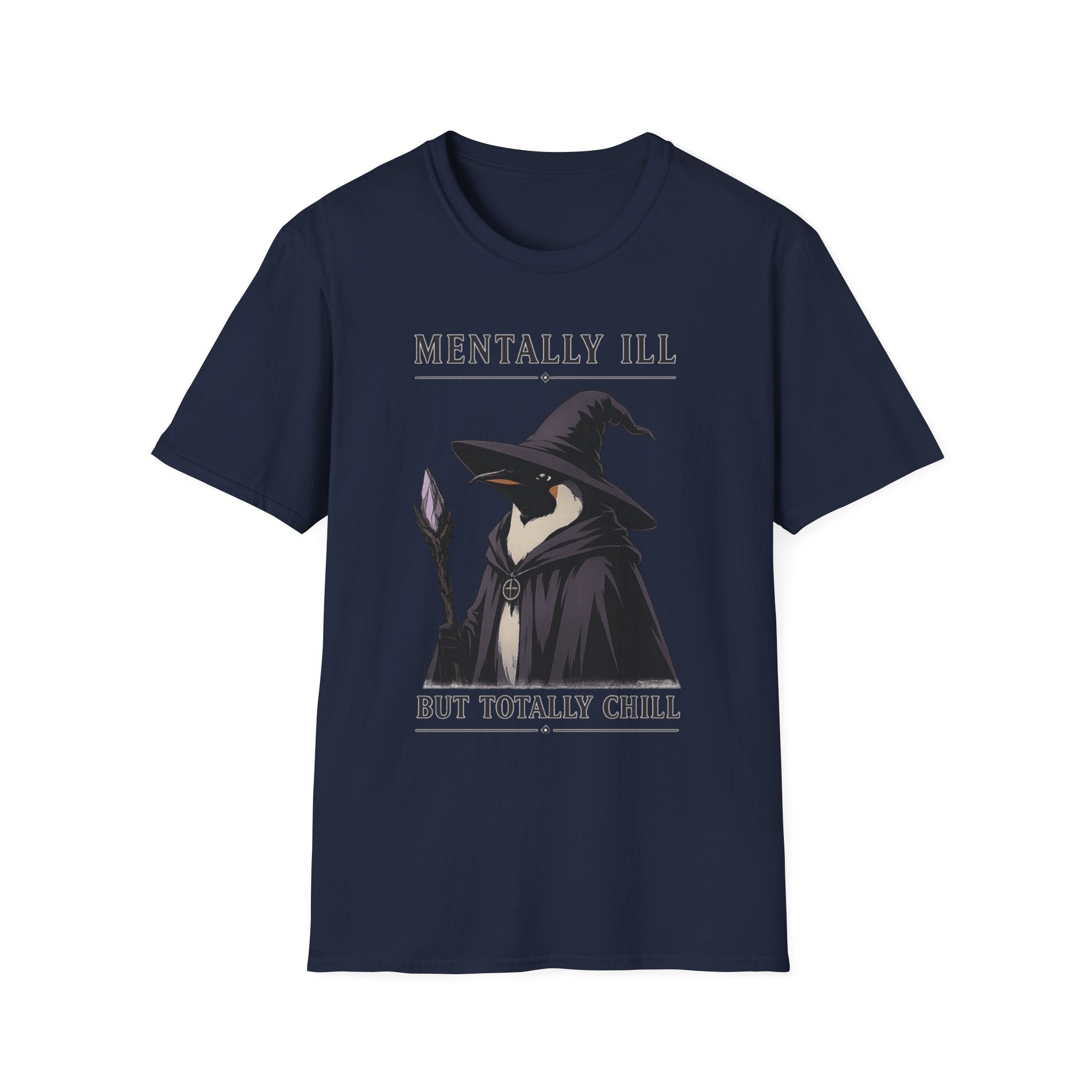 Mentally Ill Totally Chill T-Shirt