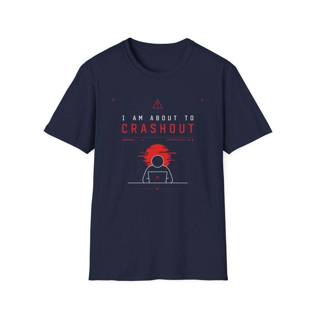 I Am About To Crashout T-Shirt