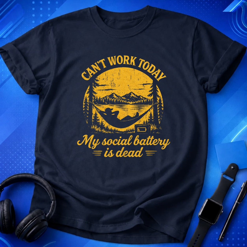 Can_t Work Today My Social Battery Is Dead T-Shirt