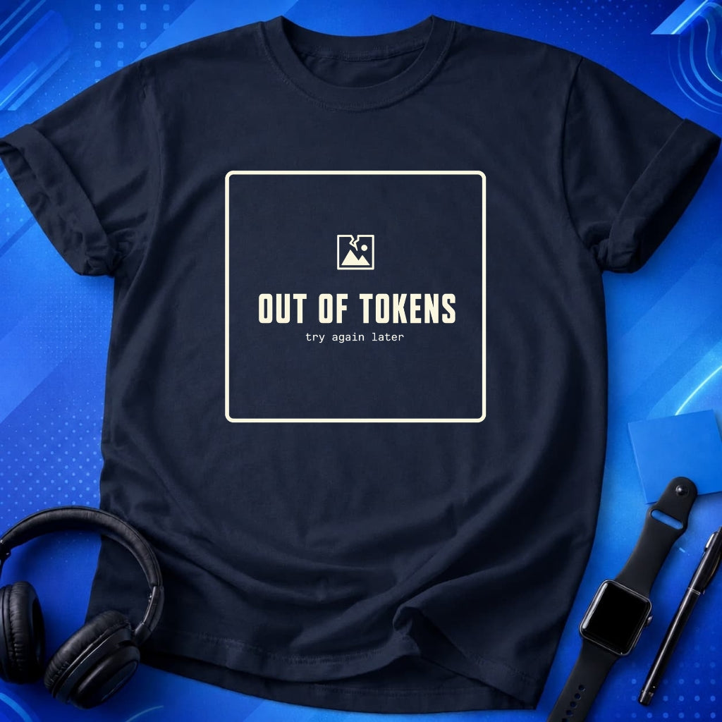 Out Of Tokens T-Shirt