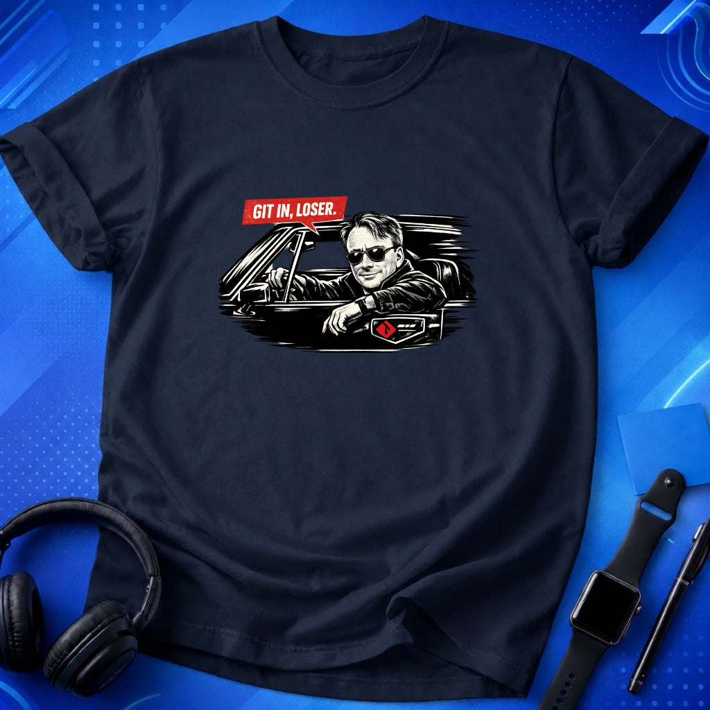 Git In Loser T-Shirt