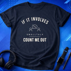 Smalltalk Count Me Out T-Shirt