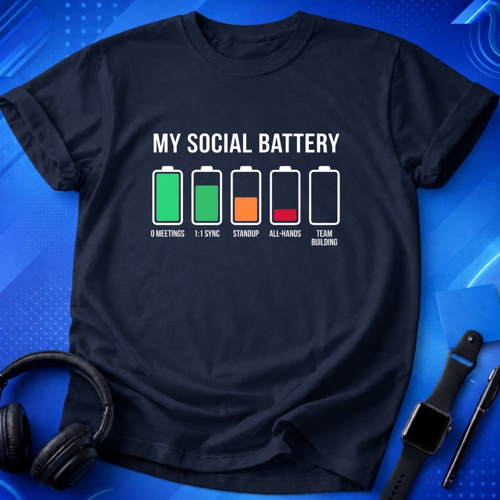 My Social Battery T-Shirt