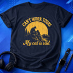 Can_t Work Today My Cat Is Sad T-Shirt