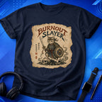Burnout Slayer T-Shirt