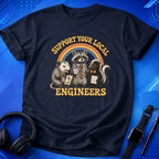 Support Local Engineers T-Shirt