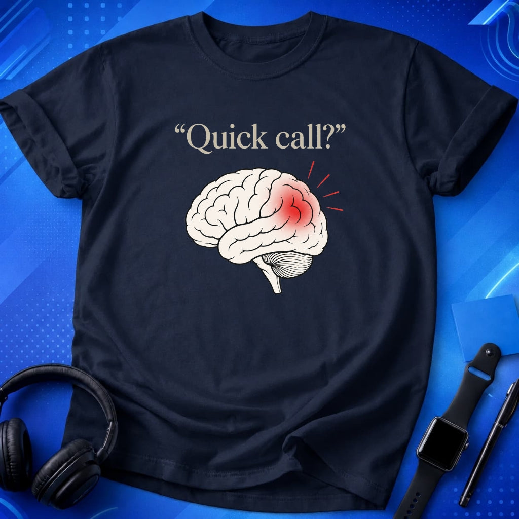 Quick Call Brain T-Shirt