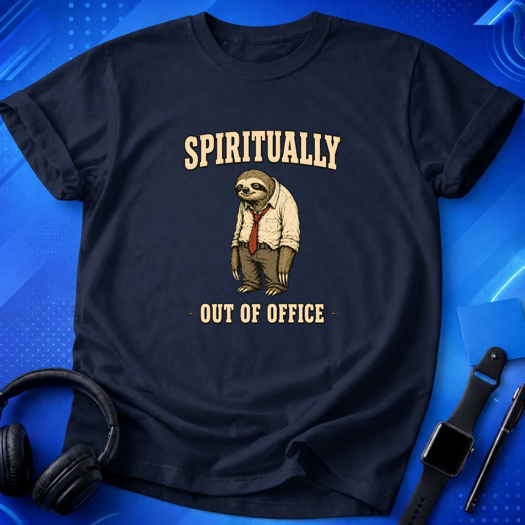 Spiritually Out Of Office T-Shirt