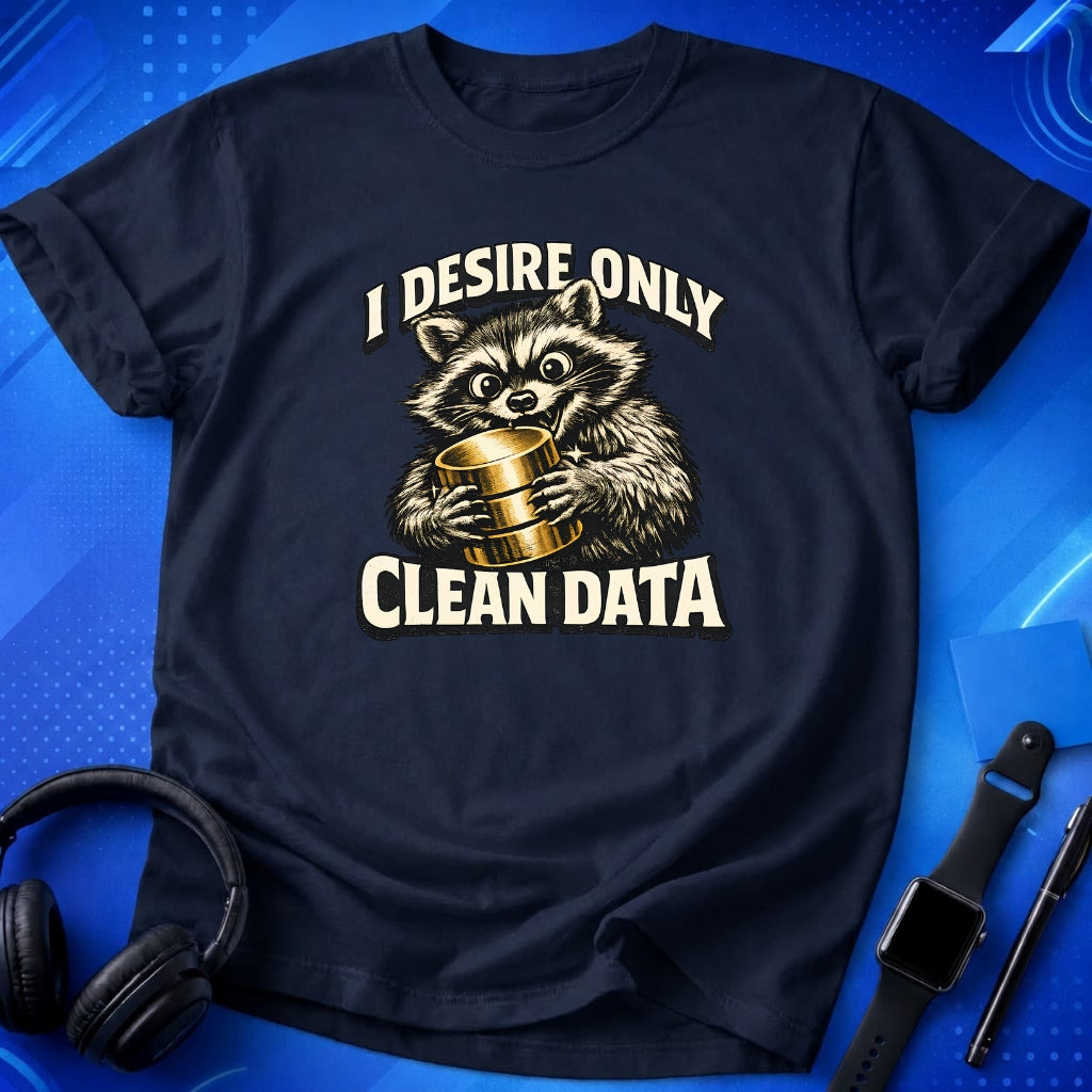 Desire Clean Data T-Shirt